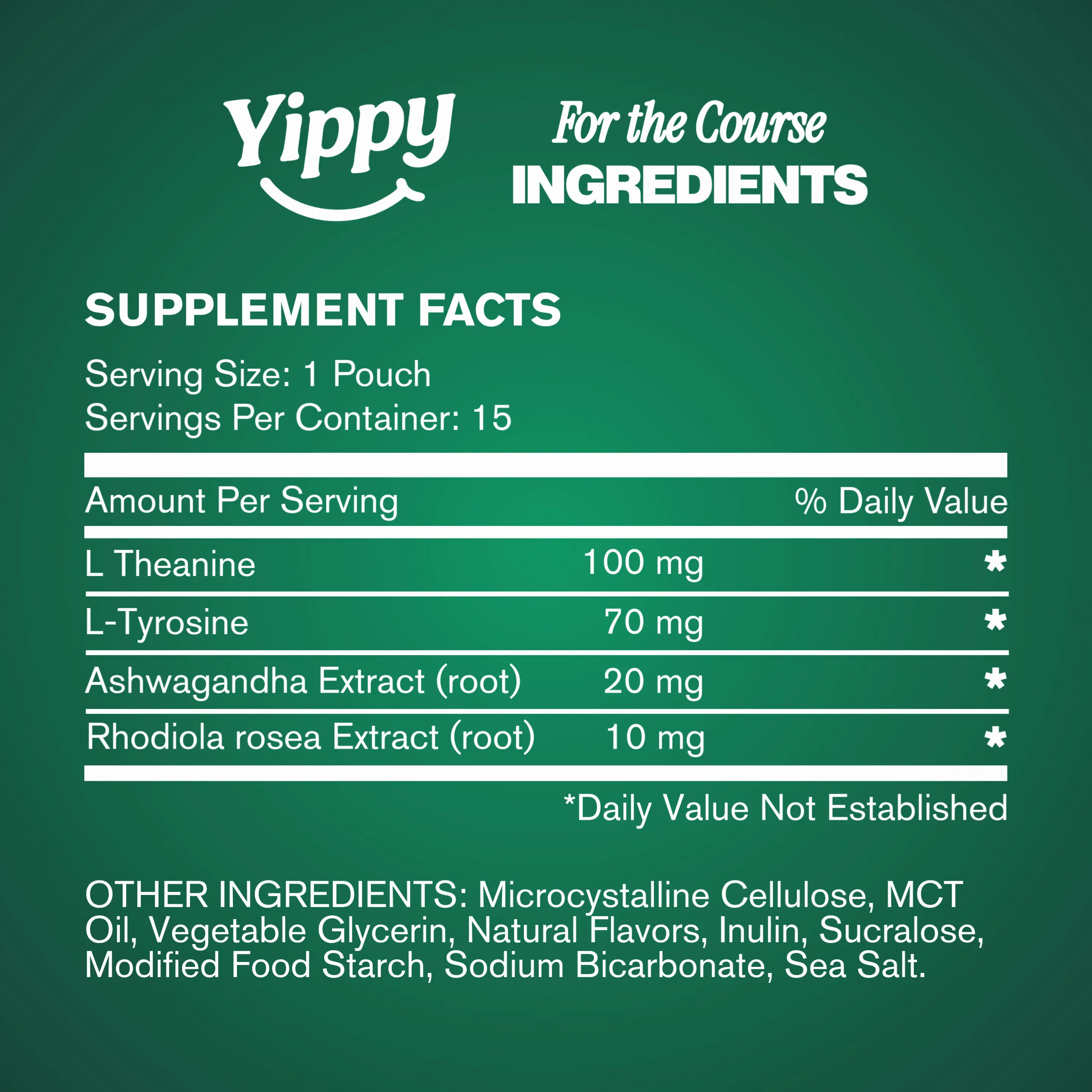 Yippy For The Course Wintergreen supplement facts label Yippy For The Course Wintergreen supplement facts label — L-Theanine, L-Tyrosine, Rhodiola, Ashwagandha